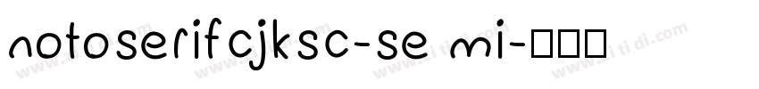notoserifcjksc-se mi字体转换